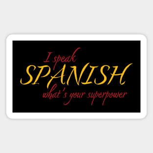 I Speak Spanish What's Your Superpower Magnet